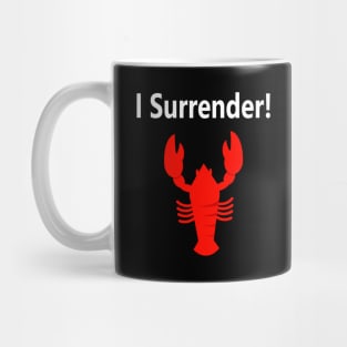 I Surrender! Mug